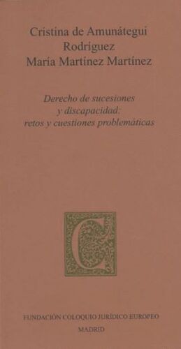 DERECHO DE SUCESIONES Y DISCAPACIDAD: RETOS Y CUESTIONES PROBLEMÁTICAS