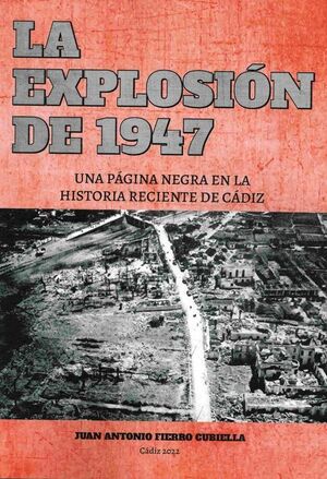 LA EXPLOSION DE 1947