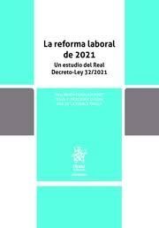 REFORMA LABORAL DE 2021. UN ESTUDIO DEL REAL DECRETO-LEY 32;2021