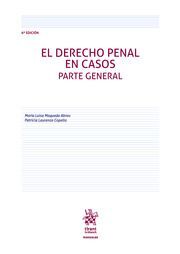DERECHO PENAL EN CASOS, EL. PARTE GENERAL (6ª EDICION)