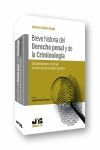 BREVE HISTORIA DEL DERECHO PENAL Y DE LA CRIMINOLOGÍA. (DEL PRIMITIVISMO CRIMINAL A LA ERA DE LAS ESCUELAS PENALES)