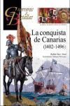 GUERREROS Y BATALLAS 137: CONQUISTA DE CANARIAS (1402-1496)