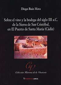 SOBRE EL VINO Y LA BODEGA DEL SIGLO III A.C. EN LA SIERRA DE SAN CRIST