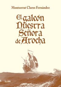 EL GALEÓN NUESTRA SEÑORA DE ATOCHA