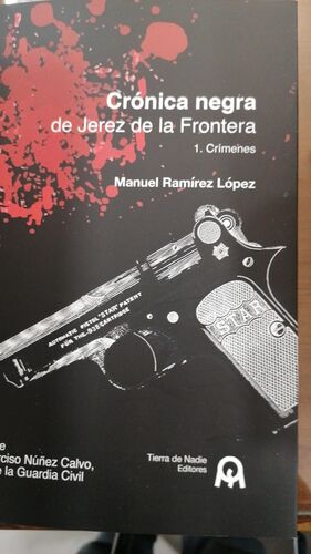 CRONICA NEGRA DE JEREZ DE LA FRONTERA 1 CRIMENES