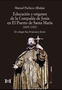 EDUCACIÓN Y ORÍGENES DE LA COMPAÑÍA DE JESÚS EN EL PUERTO DE SANTA MARÍA (1633-1