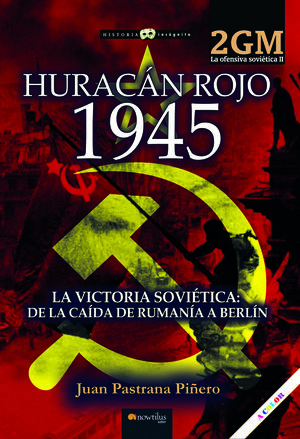 HURACÁN ROJO 1945. LA OFENSIVA SOVIÉTICA II