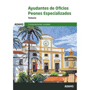 TEMARIO AYUDANTES DE OFICIOS - PEONES ESPECIALIZADOS DE AYUNTAMIENTOS