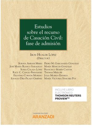 ESTUDIOS SOBRE EL RECURSO DE  CASACIÓN CIVIL: FASE DE ADMISIÓN (PAPEL + E-BOOK)