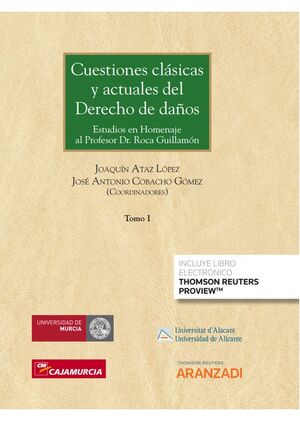 CUESTIONES CLÁSICAS Y ACTUALES DE DERECHO DE DAÑOS (TOMOS I A III
