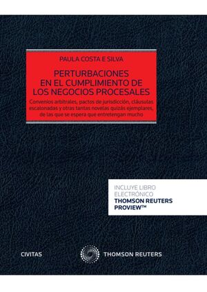 PERTURBACIONES EN EL CUMPLIMIENTO DE LOS NEGOCIOS PROCESALES (PAPEL + E-BOOK)