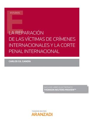 LA REPARACIÓN DE LAS VÍCTIMAS DE CRÍMENES INTERNACIONALES Y LA CORTE PENAL INTER