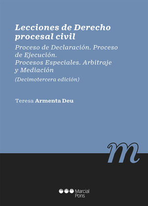 LECCIONES DE DERECHO PROCESAL CIVIL (13ª ED.). PROCESO DE DECLARACION. PROCESO D