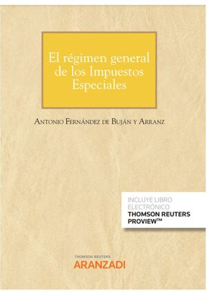 EL RÉGIMEN GENERAL DE LOS IMPUESTOS ESPECIALES (PAPEL + E-BOOK)