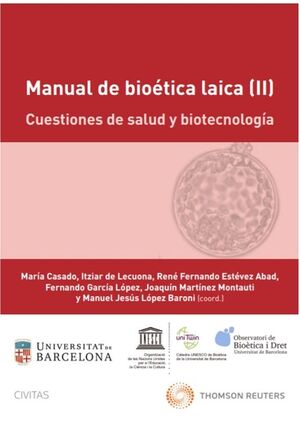MANUAL DE BIOÉTICA LAICA (II): CUESTIONES DE SALUD Y BIOTECNOLOGÍ
