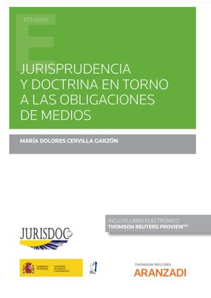 JURISPRUDENCIA Y DOCTRINA EN TORNO A LAS OBLIGACIONES DE MEDIOS (