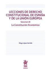 LECCIONES DE DERECHO CONSTITUCIONAL DE ESPAÑA Y DE LA UNIÓN EUROPEA. VOLUMEN III