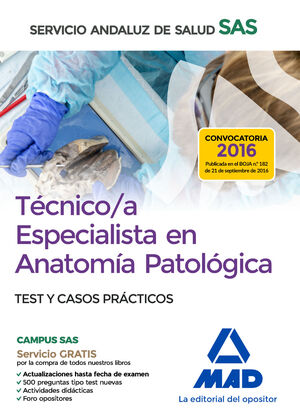 TÉCNICO/A ESPECIALISTA EN ANATOMÍA PATOLÓGICA DEL SAS. TEST Y CASOS PRACTICOS
