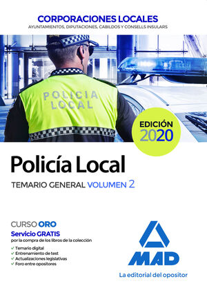 POLICÍA LOCAL. TEMARIO GENERAL VOLUMEN 2 TEMARIO GENERAL VOLUMEN 2