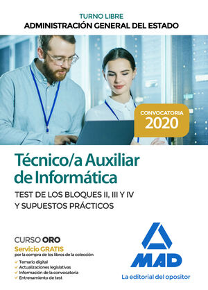 TECNICO/A AUXILIAR DE INFORMATICA DEL ESTADO. TEST DE LOS BLOQUES II, III Y IV Y SUPUESTOS PRACTICOS
