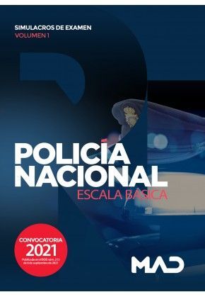 POLICÍA NACIONAL ESCALA BÁSICA. SIMULACROS DE EXAMEN VOLUMEN 1 (CONVOCATORIA 202