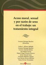 ACOSO MORAL, SEXUAL Y POR RAZÓN DE SEXO EN EL TRABAJO: UN TRATAMIENTO INTEGRAL