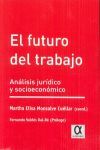 FUTURO DEL TRABAJO, EL. ANÁLISIS JURÍDICO Y SOCIOECONÓMICO