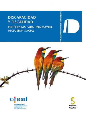 DISCAPACIDAD Y FISCALIDAD. PROPUESTAS PARA UNA MAYOR INCLUSION SOCIAL+CD