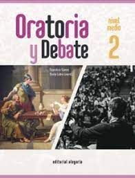 ORATORIA Y DEBATE 2. NIVEL MEDIO