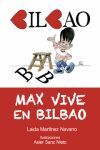 MAX VIVE EN BILBAO ( LECTURA FACIL )