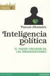 INTELIGENCIA POLITICA  EL PODER CREADOR EN LAS ORGANIZACIONES