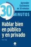 HABLAR BIEN EN PUBLICO Y EN PRIVADO- 30 MINUTOS