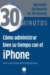 COMO ADMINISTRAR BIEN SU TIEMPO CON EL IPHONE- 30 MINUTOS