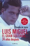 LUIS MIGUEL, EL GRAN SOLITARIO. 24 AÑOS
