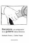 BARCELONA Y LA CONFIGURACIÓN DE LA GUITARRA CLÁSICO-FLAMENCA