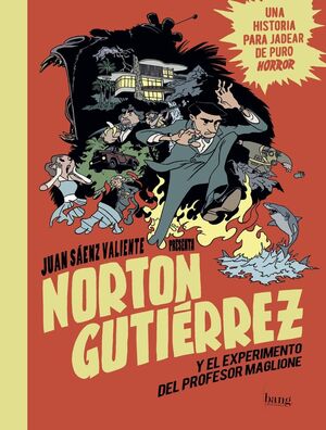 NORTON GUTIERREZ Y EL EXPERIMENTO DEL PROFESOR MAG