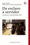 DE ESCLAVO A SERVIDOR  LITERATURA Y SOCIEDAD (1825-1930)