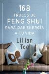 168 TRUCOS DE FENG SHUI PARA DAR ENERGIA A TU VIDA