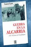 GUERRA EN LA ALCARRIA, 1937: EL FRENTE DE GUADALAJARA.