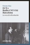 ECN 1 RADIO CNT-FAI BARCELONA. LA VOZ DE LA REVOLUCION