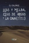 LISIS Y MELBA, ZEUS DE ARGOS Y LA CAVA