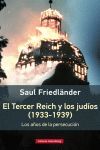 EL TERCER REICH Y LOS JUDÍOS (1933-1939). LOS AÑOS DE LA PERSECUCION