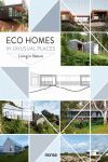 ECO HOMES IN UNUSUAL PLACES. LIVING IN NATURE.
