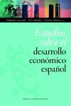 ESTUDIOS SOBRE EL DESARROLLO ECONOMICO ESPAÑOL
