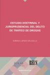 ESTUDIO DOCTRINAL Y JURISPRUDENCIAL DEL DELITO DE TRAFICO DE DROGAS