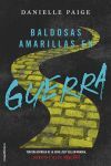 BALDOSAS AMARILLAS EN GUERRA ( DOROTHY DEBE MORIR 3 )