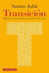 TRANSICIÓN. HISTORIA DE UNA POLITICA ESPAÑOLA (1937-2017)