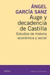 AUGE Y DECADENCIA DE CASTILLA. ESTUDIOS DE HISTORIA ECONOMICA Y SOCIAL (SIGLOS XVI-XX)