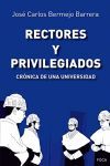 RECTORES Y PRIVILEGIADOS. CRONICA DE UNA UNIVERSIDAD