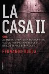 LA CASA II. CNI: AGENTES, OPERACIONES SECRETAS Y ACCIONES INCONFENSABLES DE LOS ESPÍAS ESPAÑ